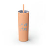 Live Life Skinny Tumbler with Straw, 20oz