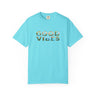 Good Vibes Unisex Garment-Dyed T-shirt | Casual Wear, Gift for Friends, Summer Essentials, Lounge Tee, Positive Affirmation Apparel