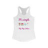 It's simple - Flip Flop Culture Women's Ideal Racerback Tank